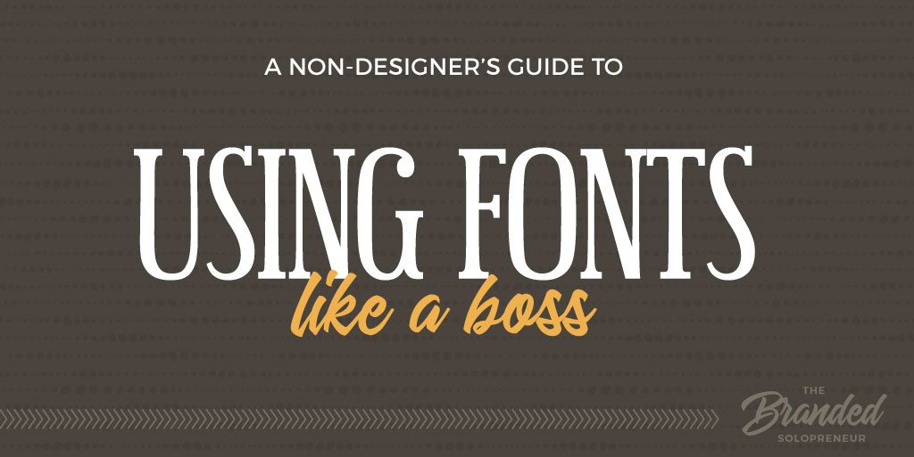 How To Use Fonts Like a Boss, Even If You're a Design Newbie
