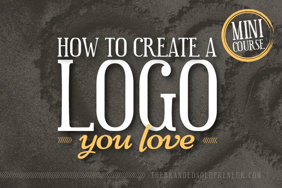 How To Create A Logo You Love
