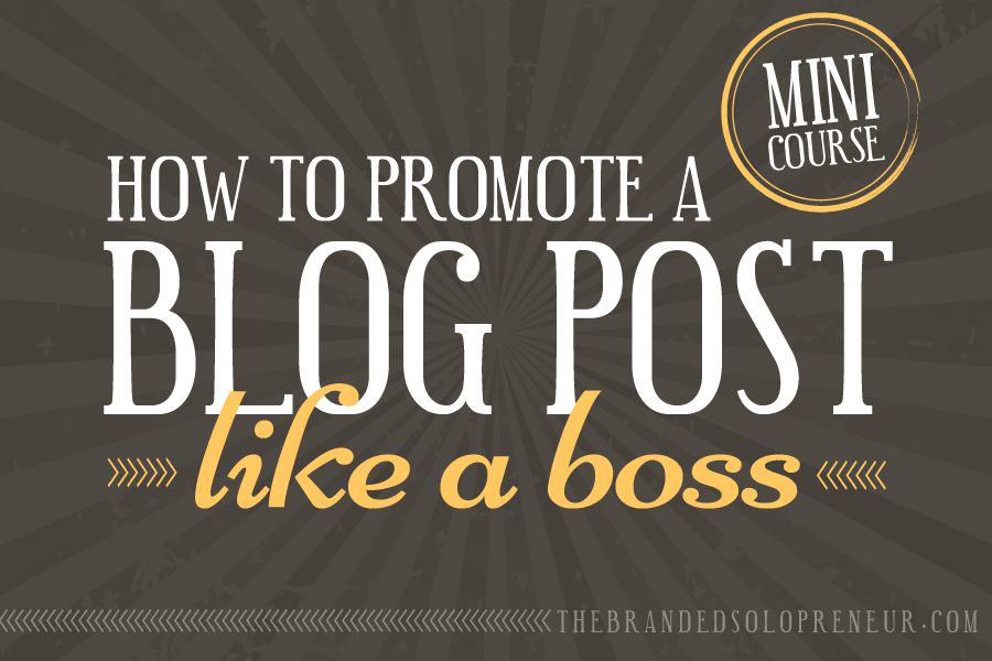 How To Promote A Blog Post Like A Boss