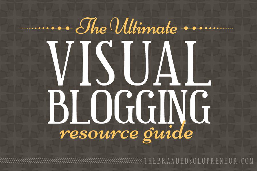 The Ultimate Visual Blogging Resource Guide