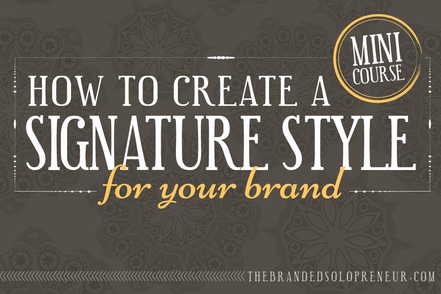 How To Create A Signature Style For Your Brand and Blog