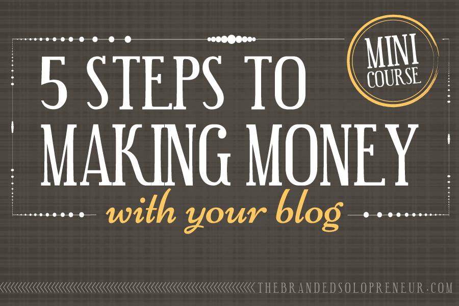 5 Steps to Making Money From Your Blog