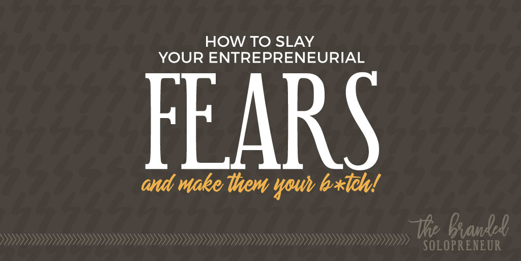 Mastering Fears and Making it Your B!