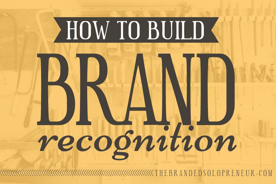 Solopreneur's Guide: How To Build Brand Recognition
